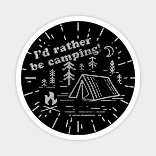 I'd rather be camping! (worn) [Rx-Tp] Magnet